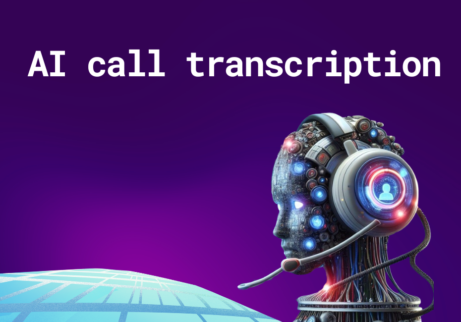 AI Call Transcription: Empowering Businesses to Truly Hear Their Customers