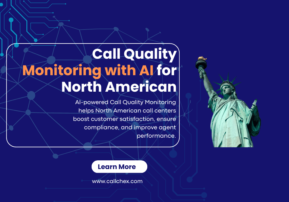 Call Quality Monitoring: Why North American Call Centers Need AI