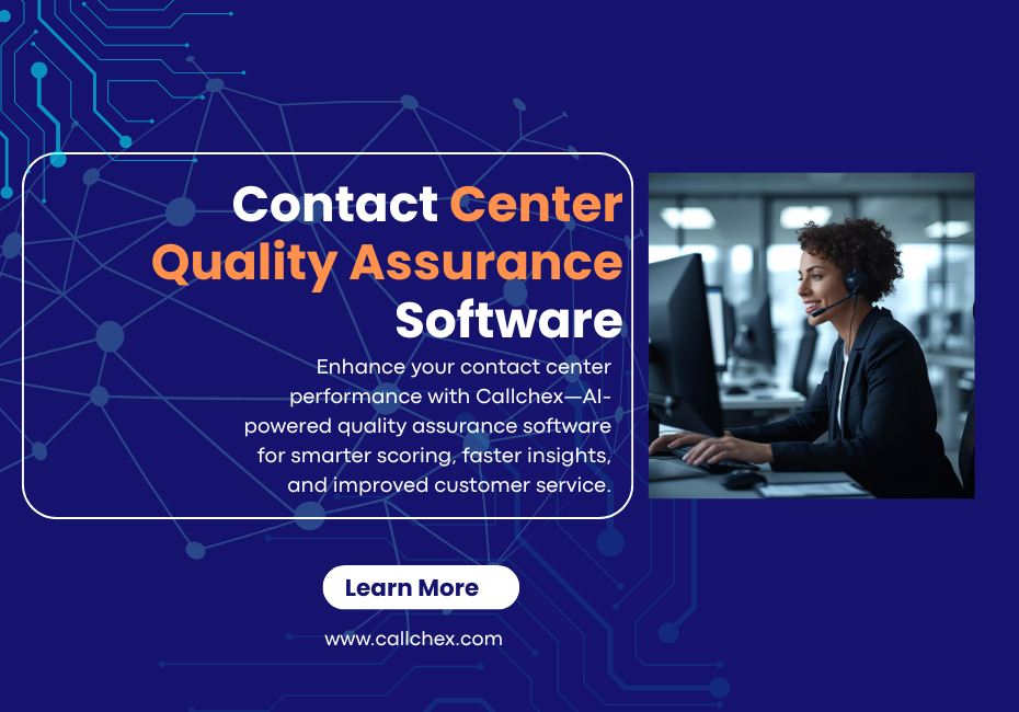 Contact Center Quality Assurance Software: The Smart Way to Transform Every Customer Interaction